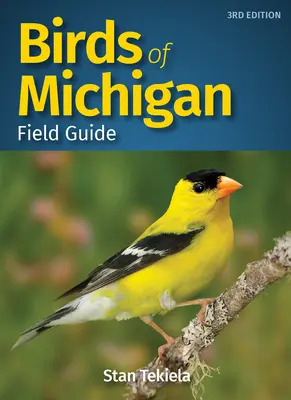 Ghidul păsărilor din Michigan - Birds of Michigan Field Guide