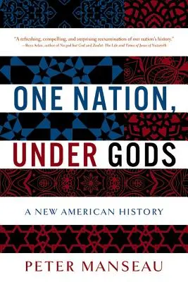 O națiune, sub zei: O nouă istorie americană - One Nation, Under Gods: A New American History