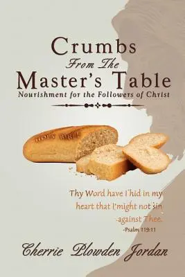Firimituri de la masa Maestrului: Hrană pentru urmașii lui Hristos - Crumbs from the Master's Table: Nourishment for the Followers of Christ