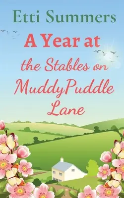 Un an la grajdurile de pe Muddypuddle Lane - A Year at The Stables on Muddypuddle Lane
