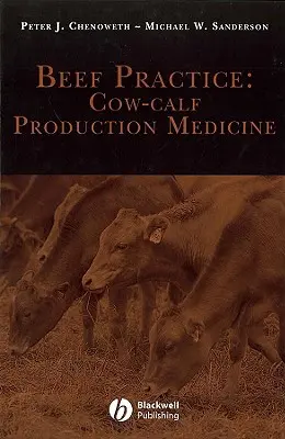 Practica creșterii bovinelor: Medicina producției de vaci și viței - Beef Practice: Cow-Calf Production Medicine