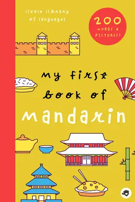 Prima mea carte de mandarină: 800+ cuvinte și imagini - My First Book of Mandarin: 800+ Words & Pictures