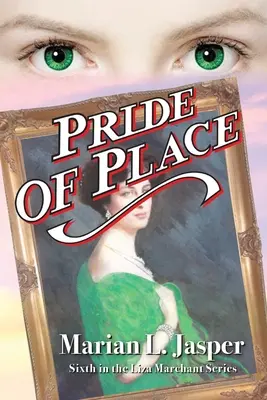 Pride of Place: A șasea carte din seria Liza Marchant - Pride of Place: Sixth in the Liza Marchant Series