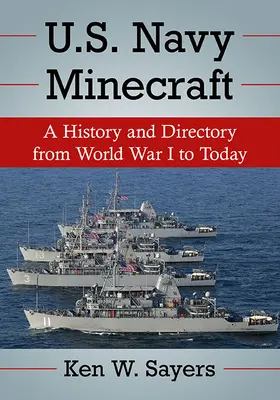 U.S. Navy Minecraft: O istorie și un repertoriu de la Primul Război Mondial până în prezent - U.S. Navy Minecraft: A History and Directory from World War I to Today