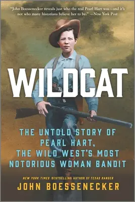 Wildcat: Povestea neștiută a lui Pearl Hart, cea mai notorie femeie bandit din Vestul Sălbatic - Wildcat: The Untold Story of Pearl Hart, the Wild West's Most Notorious Woman Bandit
