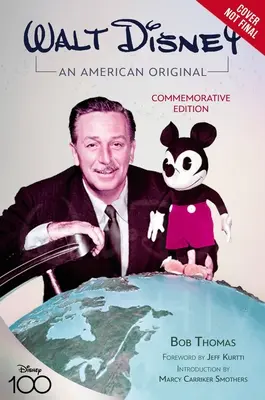 Walt Disney: Un original american: Ediție Comemorativă - Walt Disney: An American Original: Commemorative Edition