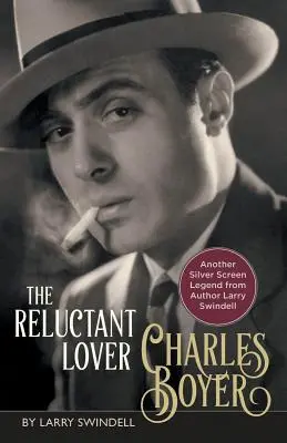 Charles Boyer: Iubitul reticent - Charles Boyer: The Reluctant Lover
