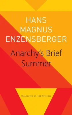 Vara scurtă a anarhiei: Viața și moartea lui Buenaventura Durruti - Anarchy's Brief Summer: The Life and Death of Buenaventura Durruti