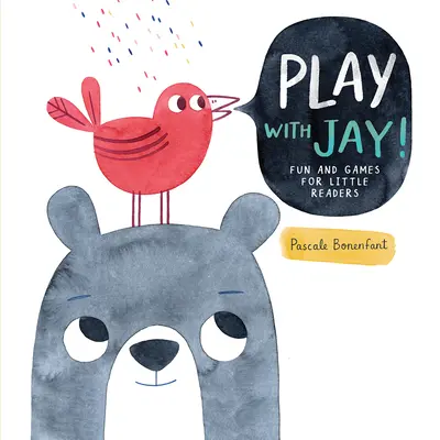 Joacă-te cu Jay!: Distracție și jocuri pentru micii cititori - Play with Jay!: Fun and Games for Little Readers