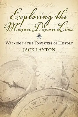 Explorarea liniei Mason Dixon: Pe urmele istoriei - Exploring the Mason Dixon Line: Walking in the Footsteps of History