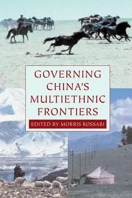 Guvernarea frontierelor multietnice ale Chinei - Governing China's Multiethnic Frontiers