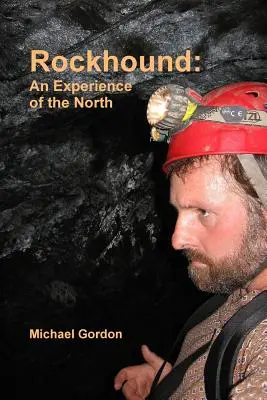 Rockhound: O experiență a Nordului - Rockhound: An Experience of the North