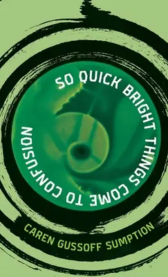 Atât de repede lucrurile luminoase ajung la confuzie - So Quick Bright Things Come to Confusion