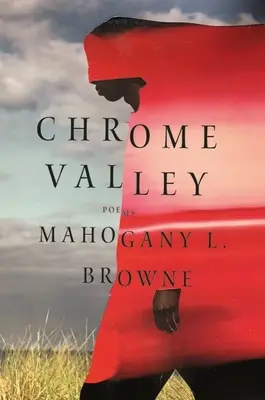 Chrome Valley: Poezii - Chrome Valley: Poems