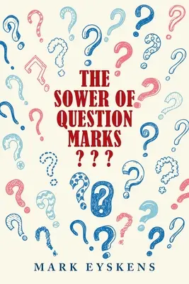 Semănătorul de semne de întrebare - The Sower of Question Marks
