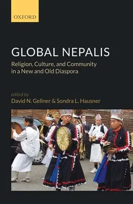 Nepalezii globali: Religie, cultură și comunitate într-o diasporă nouă și veche - Global Nepalis: Religion, Culture, and Community in a New and Old Diaspora