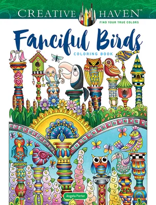 Carte de colorat Creative Haven Fanciful Birds - Creative Haven Fanciful Birds Coloring Book