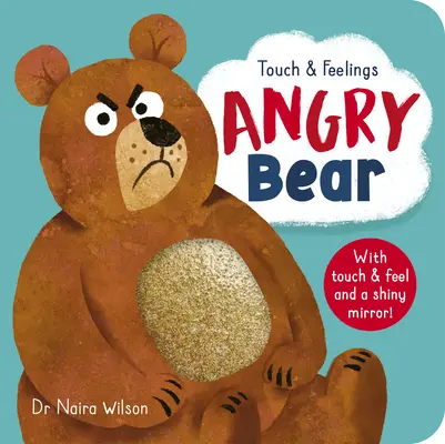 Atinge și simte: Ursul furios - Touch and Feelings: Angry Bear
