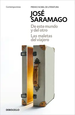 de Este Mundo Y del Otro - Las Maletas del Viajero / De lumea aceasta și de cea viitoare - Bagajele călătorului - de Este Mundo Y del Otro - Las Maletas del Viajero / Of This World and the Next - The Travelers Luggage