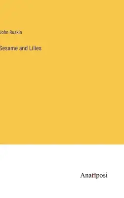 Sesam și crini - Sesame and Lilies