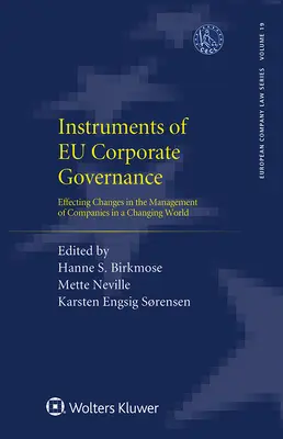 Instrumente ale guvernanței corporative a UE: Efectuarea de schimbări în gestionarea întreprinderilor într-o lume în schimbare - Instruments of EU Corporate Governance: Effecting Changes in the Management of Companies in a Changing World