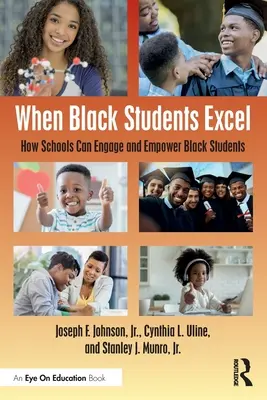 Când elevii de culoare excelează: Cum pot școlile să-i implice și să-i capaciteze pe elevii de culoare - When Black Students Excel: How Schools Can Engage and Empower Black Students