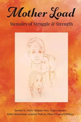 Sarcina mamei: Memorii de luptă și forță - Mother Load: Memoirs of Struggle and Strengh