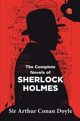 Romanele complete ale lui Sherlock Holmes - The Complete Novels of Sherlock Holmes