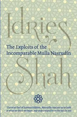 Isprăvile incomparabilului Mulla Nasrudin (Hardcover) - The Exploits of the Incomparable Mulla Nasrudin (Hardcover)