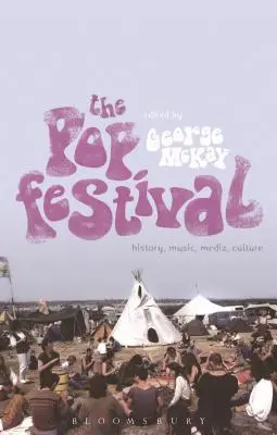 Festivalul pop: istorie, muzică, media, cultură - The Pop Festival: History, Music, Media, Culture