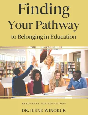 Găsirea drumului către apartenență în educație - Finding Your Pathway to Belonging in Education