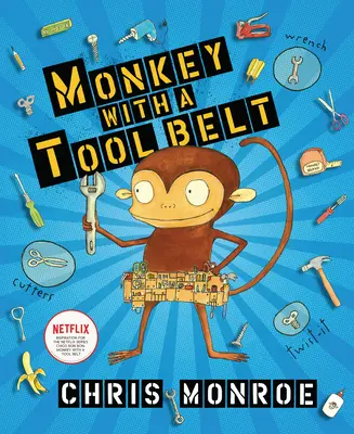 Maimuța cu centura de scule - Monkey with a Tool Belt