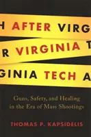 După Virginia Tech: Arme, siguranță și vindecare în era împușcăturilor în masă - After Virginia Tech: Guns, Safety, and Healing in the Era of Mass Shootings