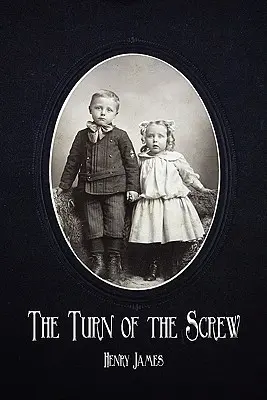 Întoarcerea șurubului (The Turn of the Screw) - The Turn of the Screw
