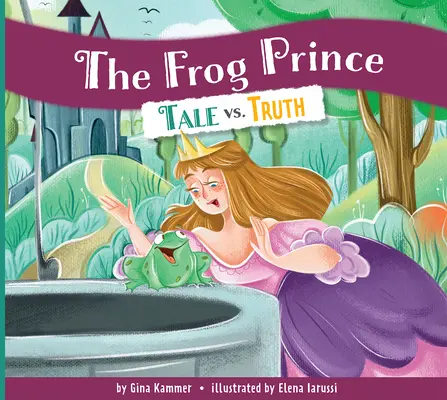 Prințul Broască: Poveste vs. Adevăr - The Frog Prince: Tale vs. Truth