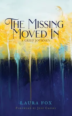 The Missing Moved In: O călătorie a durerii - The Missing Moved In: A Grief Journey
