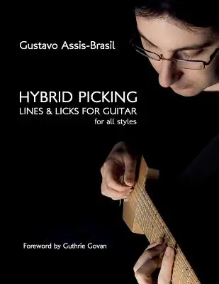 Linii hibride de picking și licks pentru chitară - Hybrid Picking Lines and Licks for Guitar