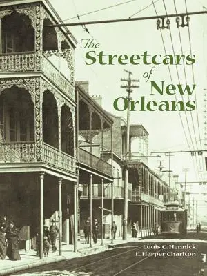 Tramvaiele din New Orleans - The Streetcars of New Orleans