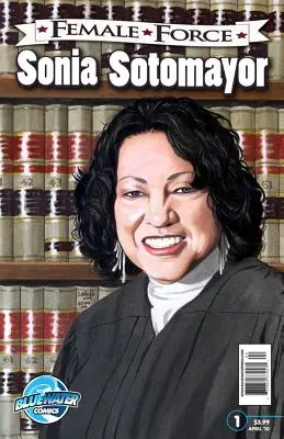 Forța feminină: Sonia Sotomayor - Female Force: Sonia Sotomayor