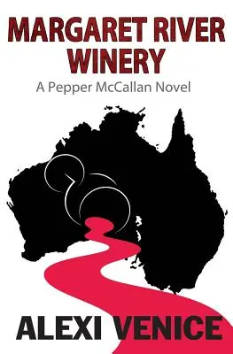 Margaret River Winery: Un roman cu Pepper McCallan - Margaret River Winery: A Pepper McCallan Novel