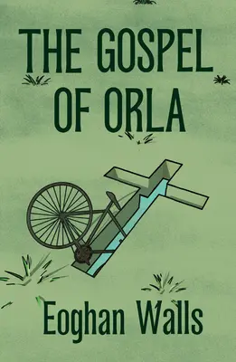 Evanghelia lui Orla - The Gospel of Orla