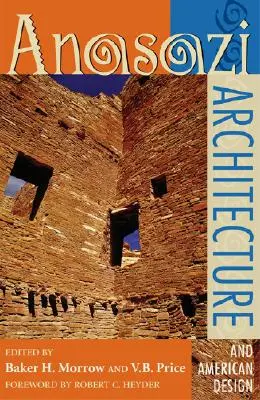 Arhitectura Anasazi și designul american - Anasazi Architecture and American Design
