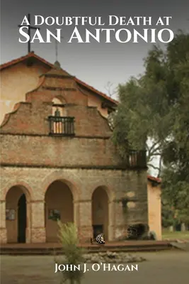 O moarte dubioasă la San Antonio - A Doubtful Death at San Antonio