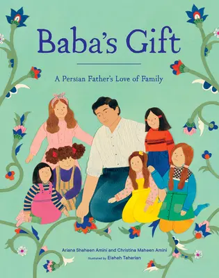 Darul lui Baba: Dragostea de familie a unui tată persan - Baba's Gift: A Persian Father's Love of Family