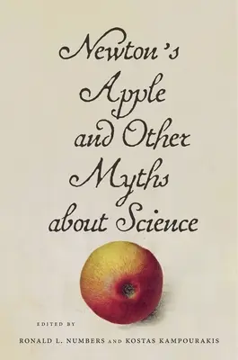 Mărul lui Newton și alte mituri despre știință - Newton's Apple and Other Myths about Science