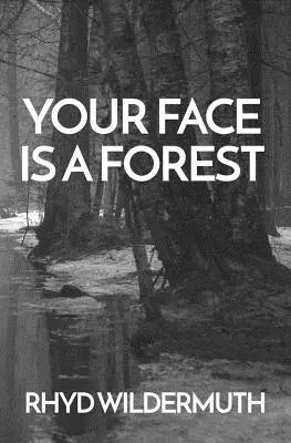 Fața ta este o pădure - Your Face Is A Forest