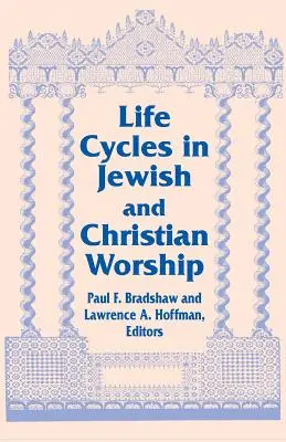 Ciclurile vieții în cultul evreiesc și creștin - Life Cycles in Jewish and Christian Worship