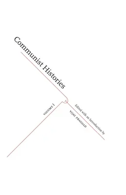 Istorii comuniste: Volumul 1 - Communist Histories: Volume 1