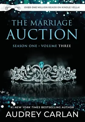 The Marriage Auction: Sezonul 1, Volumul 3 - The Marriage Auction: Season One, Volume Three
