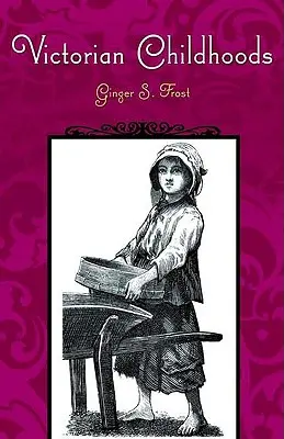 Copilării victoriene - Victorian Childhoods